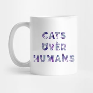 Cats Over Humans Mug